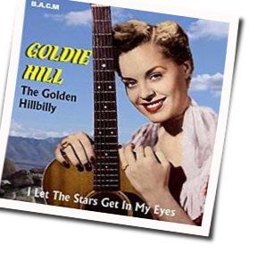 I Let The Stars Get In My Eyes Chords by Goldie Hill