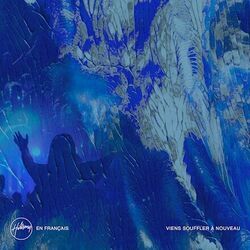Viens Souffler à Nouveau Chords by Hillsong En Français