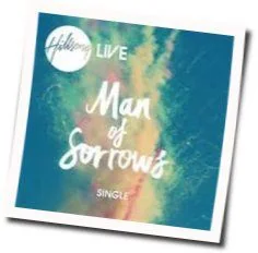 Man Of Sorrows Chords by Hillsong United