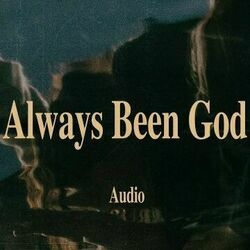 Always Been God Chords by Hillsong Worship