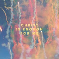 Christ Is Enough by Hillsong Worship