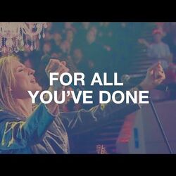 For All You've Done by Hillsongs