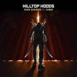 Show Business by Hilltop Hoods
