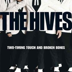 Two-timing Touch And Broken Bones Chords by The Hives