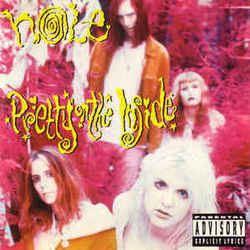Pretty On The Inside  by Hole