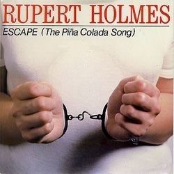 Escape The Pina Colada Song by Rupert Holmes