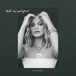 Talk Me Out Of It by Olivia Holt