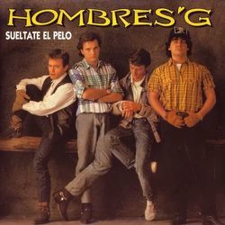 Sueltate El Pelo Chords by Hombres G