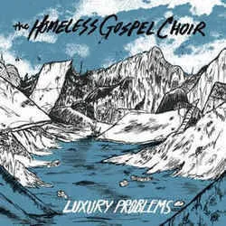 Luxury Problems Chords by The Homeless Gospel Choir