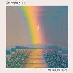 We Could Be Chords by Honey Butter