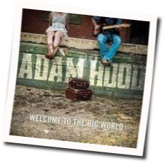 Welcome To The Big World Chords by Adam Hood