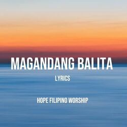 Magandang Balita by Hope Filipino Worship