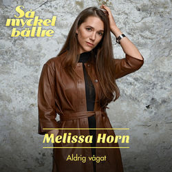 Aldrig Vågat Chords by Melissa Horn