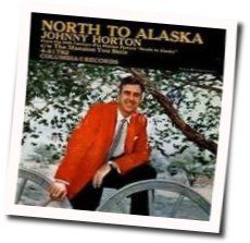 North To Alaska Chords by Johnny Horton