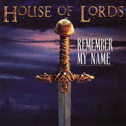 Remember My Name Chords by House Of Lords