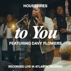 To You Chords by Housefires