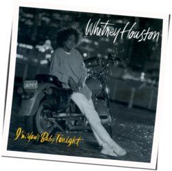 I'm Your Baby Tonight  Chords by Whitney Houston