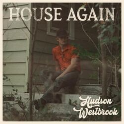 House Again Chords by Hudson Westbrook