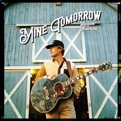 Mine Tomorrow Chords by Hudson Westbrook