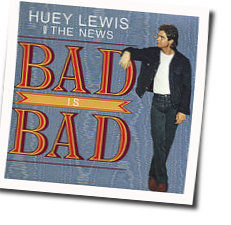 Some Of My Lies Are True Sooner Or Later by Huey Lewis & The News