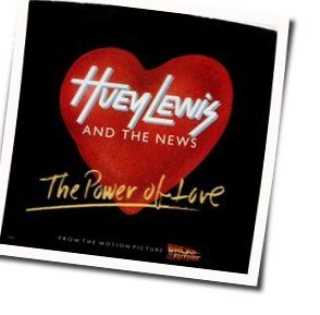 The Power Of Love  by Huey Lewis & The News