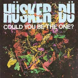 Could You Be The One Chords by Hüsker Dü