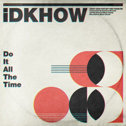 Do It All The Time Ukulele Chords by I DONT KNOW HOW BUT THEY FOUND ME