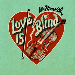 Love Is Blind Chords by Ian Munsick