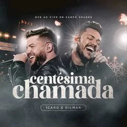 Centésima Chamada Chords by Icaro E Gilmar