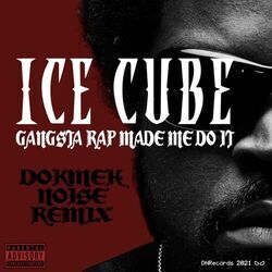ice cube gangsta rap made me do it lyrics