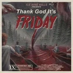 Thank God It's Friday Chords by Ice Nine Kills