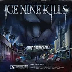 Welcome To Horrorwood by Ice Nine Kills