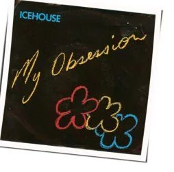 My Obsession Chords by Icehouse