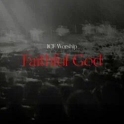 Faithful God Chords by ICF Worship