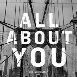 All About You Chords by ICF Worship