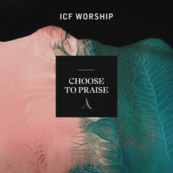 Rock Of Ages by Icf Worship