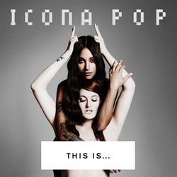Icona Pop tabs and guitar chords