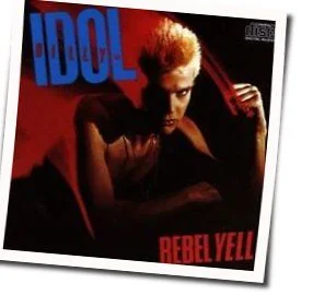 Rebel Yell Acoustic Chords by Billy Idol