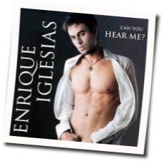 Can You Hear Me Chords by Enrique Iglesias