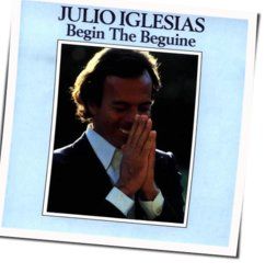 Begin The Beguine Chords by Julio Iglesias