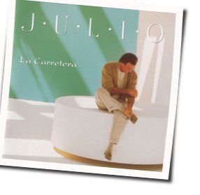 La Carretera Chords by Julio Iglesias