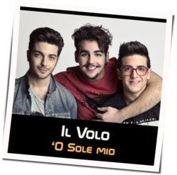 O Sole Mio Chords by Il Volo