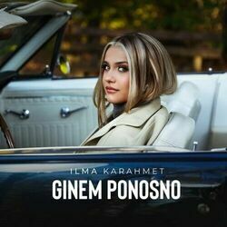 Ginem Ponosno by Ilma Karahmet