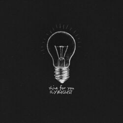Shine For You Chords by Ilyaugust