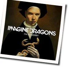 I'm So Sorry Tab by Imagine Dragons