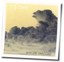 It's Time Acoustic Chords by Imagine Dragons
