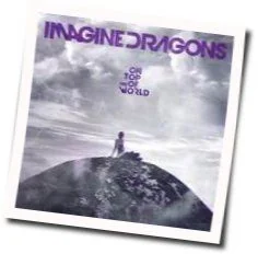 On The Top Of The World (Ver2) Chords by Imagine Dragons
