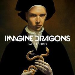 I'm So Sorry  Chords by Imagine Dragons