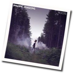 Roots Chords by Imagine Dragons