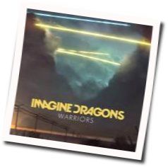 Warriors Chords by Imagine Dragons